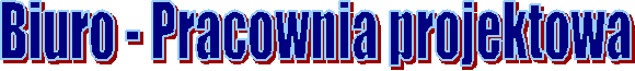 Biuro - Pracownia projektowa